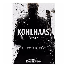 KOHLHAAS - İSYAN - HEINRICH VON KLEIST