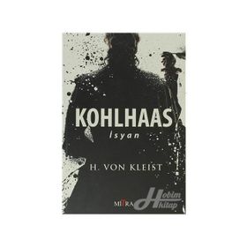 KOHLHAAS - İSYAN - HEINRICH VON KLEIST