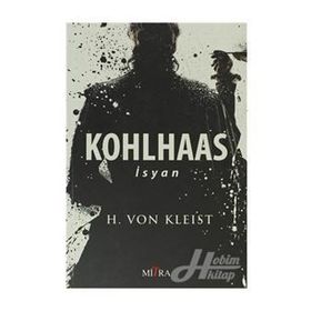 KOHLHAAS - İSYAN - HEINRICH VON KLEIST