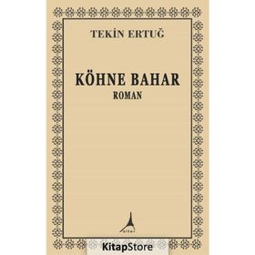 Köhne Bahar - Tekin Ertuğ
