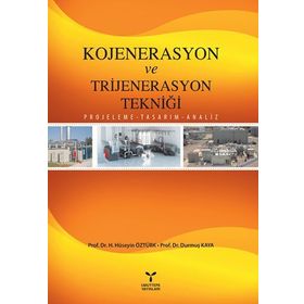 Kojenerasyon ve Trijenerasyon Tekniği - H. Hüseyin Öztürk Durmuş Kaya