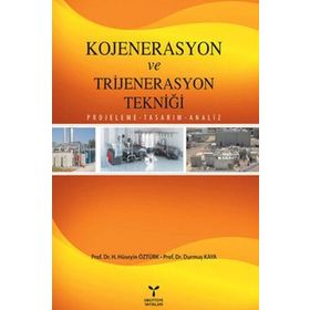 Kojenerasyon ve Trijenerasyon Tekniği - H. Hüseyin Öztürk Durmuş Kaya
