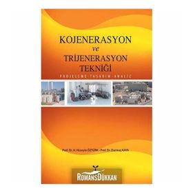 Kojenerasyon ve Trijenerasyon Tekniği - H. Hüseyin Öztürk Durmuş Kaya
