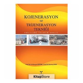 Kojenerasyon ve Trijenerasyon Tekniği - H. Hüseyin Öztürk Durmuş Kaya