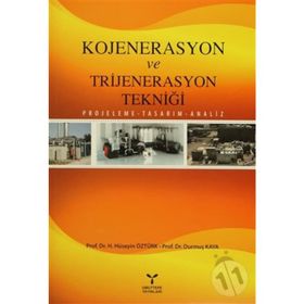 Kojenerasyon ve Trijenerasyon Tekniği - H. Hüseyin Öztürk Durmuş Kaya