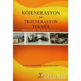 Kojenerasyon ve Trijenerasyon Tekniği - H. Hüseyin Öztürk Durmuş Kaya