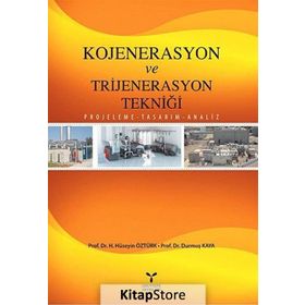 Kojenerasyon ve Trijenerasyon Tekniği - H. Hüseyin Öztürk Durmuş Kaya