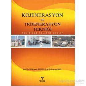 Kojenerasyon ve Trijenerasyon Tekniği - H. Hüseyin Öztürk Durmuş Kaya