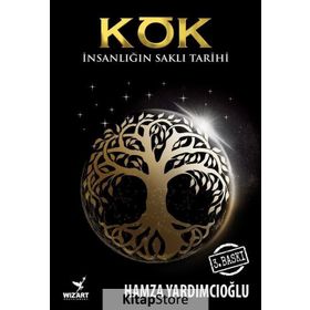 Kök-İnsanlığın Saklı Tarihi - Hamza Yardımcıoğlu