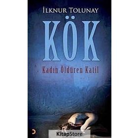 KÖK KADIN ÖLDÜREN KATIL - İLKNUR TOLUNAY