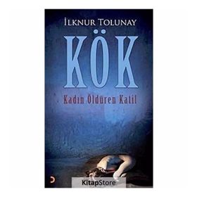 KÖK KADIN ÖLDÜREN KATIL - İLKNUR TOLUNAY