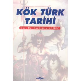 KÖK TÜRK TARIHI - SAADETTIN GÖMEÇ (ISBN:9789752673779)