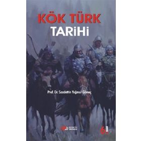 KÖK TÜRK TARIHI - SAADETTIN GÖMEÇ (ISBN:9789752673779)