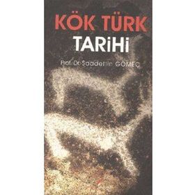 KÖK TÜRK TARIHI - SAADETTIN GÖMEÇ (ISBN:9789752673779)