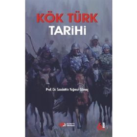 KÖK TÜRK TARIHI - SAADETTIN GÖMEÇ