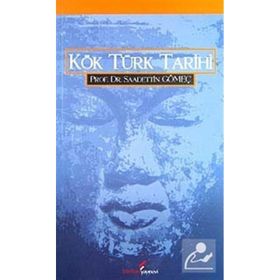 KÖK TÜRK TARIHI - SAADETTIN GÖMEÇ
