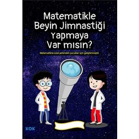 Kök Yayınevi Matematikle Beyin Jimnastiği Yapmaya Var mısın?