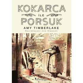 Kokarca İle Porsuk - Amy Timberlake