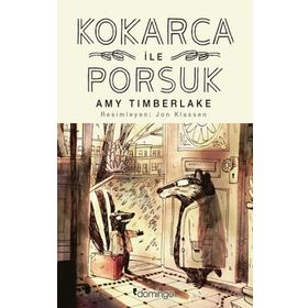 Kokarca İle Porsuk - Amy Timberlake