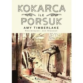 Kokarca İle Porsuk - Amy Timberlake