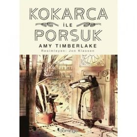 Kokarca İle Porsuk - Amy Timberlake