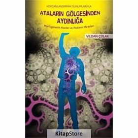 KÖKCANLANDIRMAK SUNUMLARIYLA ATALARIN GÖLGESİNDEN AYDINLIĞA MORFOGENETIK ALANLAR VE ATALARIN MIRASL - VILDAN ÇOLAK