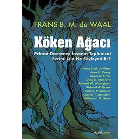 KÖKEN AĞACI PRIMAT DAVRANIŞI İNSANIN TOPLUMSAL EVRIMI İÇIN NE SÖYLEYEBILIR? - FRANS DE WAAL