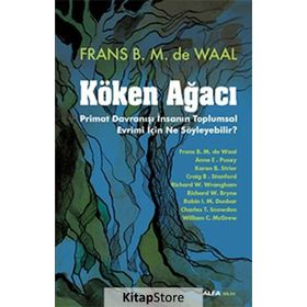 KÖKEN AĞACI PRIMAT DAVRANIŞI İNSANIN TOPLUMSAL EVRIMI İÇIN NE SÖYLEYEBILIR? - FRANS DE WAAL