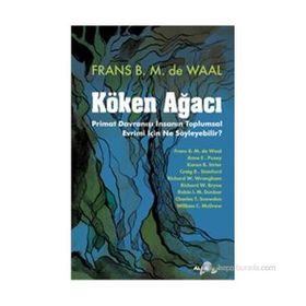KÖKEN AĞACI PRIMAT DAVRANIŞI İNSANIN TOPLUMSAL EVRIMI İÇIN NE SÖYLEYEBILIR? - FRANS DE WAAL