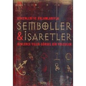 KÖKENLERİ VE ANLAMLARIYLA SEMBOLLER & İŞARETLER - KATHRYN WILKINSON