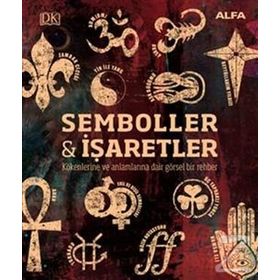 KÖKENLERİ VE ANLAMLARIYLA SEMBOLLER & İŞARETLER - KATHRYN WILKINSON