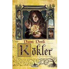 Kökler - Naomi Novik