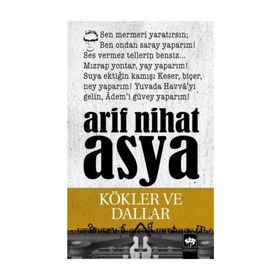 KÖKLER VE DALLAR - ARIF NIHAT ASYA