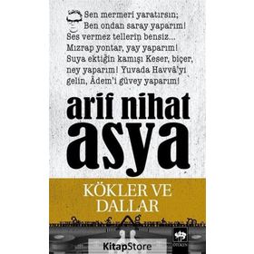 KÖKLER VE DALLAR - ARIF NIHAT ASYA