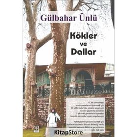 Kökler ve Dallar - Gülbahar Ünlü