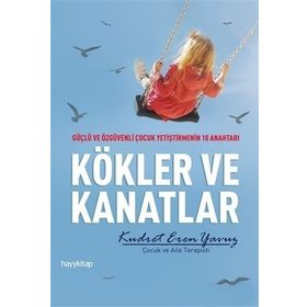 Kökler ve Kanatlar - Kudret Eren Yavuz