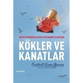 Kökler ve Kanatlar - Kudret Eren Yavuz