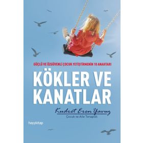 Kökler ve Kanatlar - Kudret Eren Yavuz