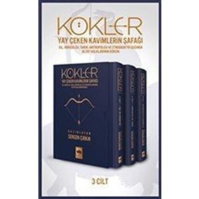 Kökler - Yay Çeken Kavimlerin Şafağı 3 Cilt - Sergen Çirkin