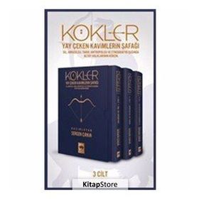 Kökler - Yay Çeken Kavimlerin Şafağı 3 Cilt - Sergen Çirkin