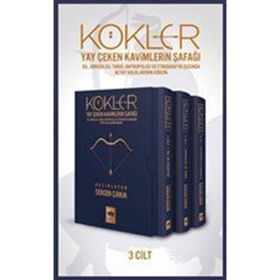 Kökler - Yay Çeken Kavimlerin Şafağı 3 Cilt - Sergen Çirkin