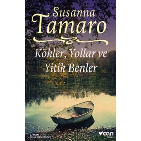 Kökler, Yollar ve Yitik Benler - Susanna Tamaro
