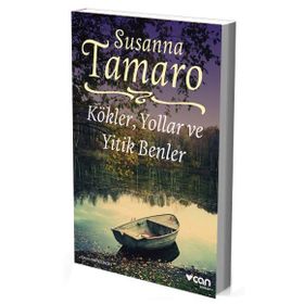 Kökler, Yollar ve Yitik Benler - Susanna Tamaro