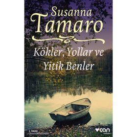 Kökler, Yollar ve Yitik Benler - Susanna Tamaro