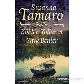 Kökler, Yollar ve Yitik Benler - Susanna Tamaro