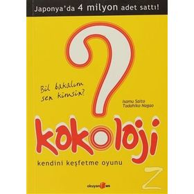 KOKOLOJI - BIL BAKALIM SEN KIMSIN? KENDINI KEŞFETME OYUNU - ISAMU SAITO;TADAHIKO NAGAO