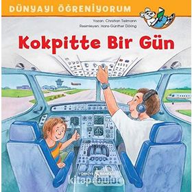 Kokpitte Bir Gün - Dünyayı Öğreniyorum - Christian Tielmann