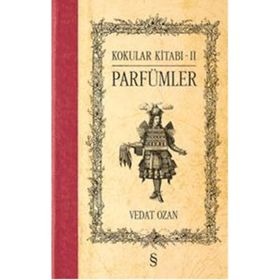 Kokular Kitabı 2 - Parfümler - Vedat Ozan