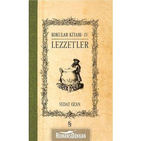 Kokular Kitabı 4 - Lezzetler - Vedat Ozan