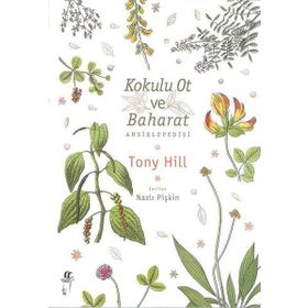 Kokulu Ot ve Baharat Ansiklopedisi - Tony Hill